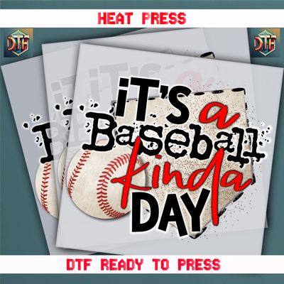 Ready To Press It&#39;s a Baseball Kinda Day DTF Transfers