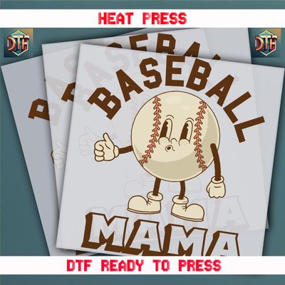 Ready To Press Baseball Mama DTF Transfers