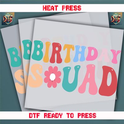 Ready To Press Birthday Squad DTF Transfers