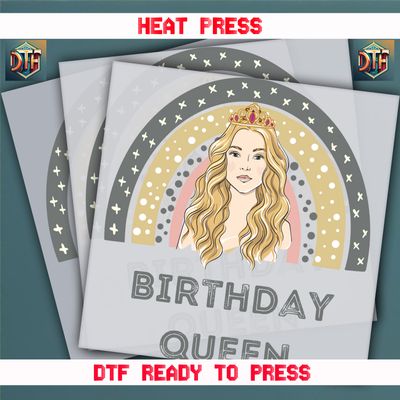 Ready To Press Birthday Queen DTF Transfers