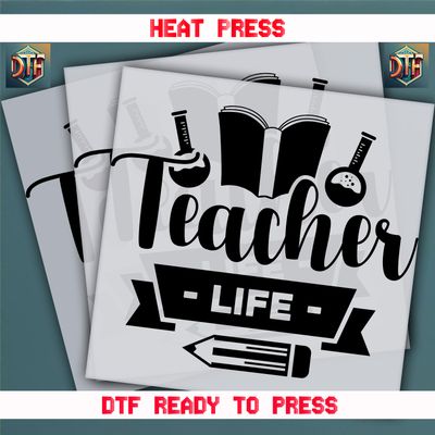 Ready To Press Teacher Life DTF Transfers