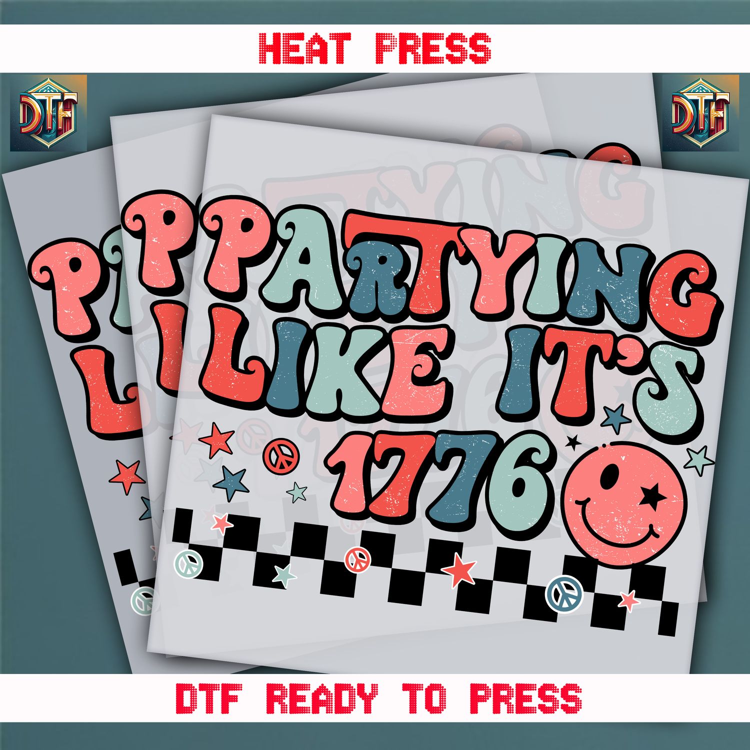Ready To Press Partying Like It&#39;s 1776 DTF Transfers