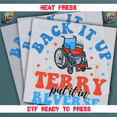 Ready To Press Back It Up Terry Put It In Reverse DTF Transfers