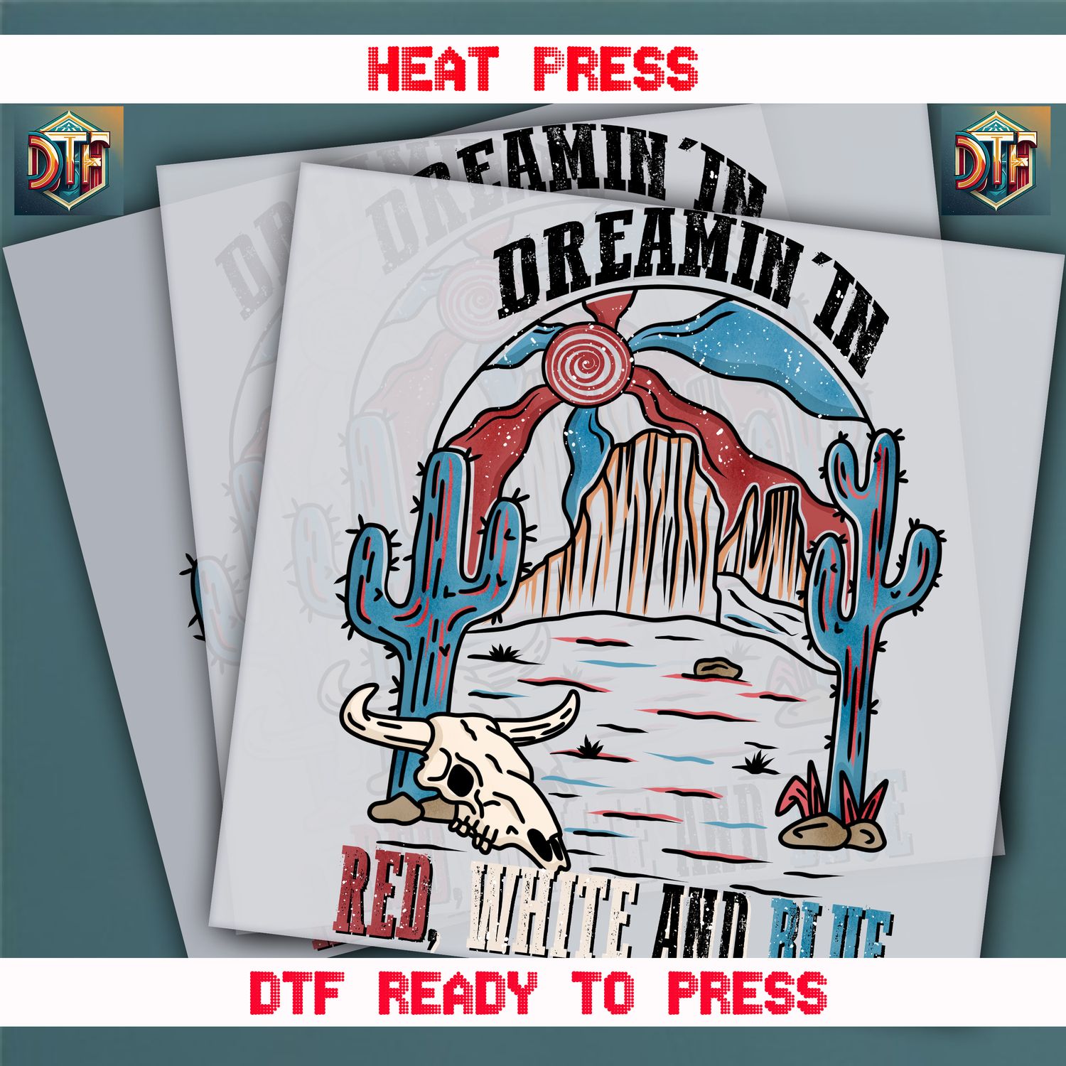 Ready To Press Dreamin&#39; In Red, White And Blue DTF Transfers