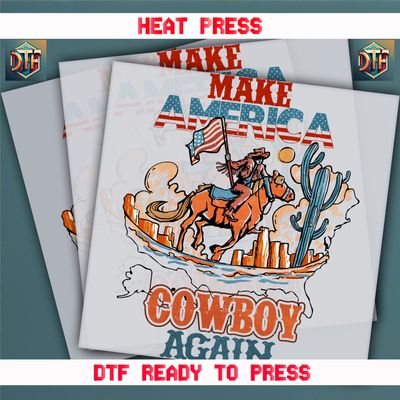 Ready To Press Make America Cowboy Again Transfers