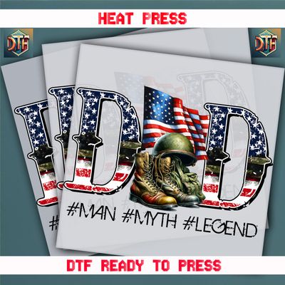 Ready To Press Dad #Man #Myth #Legend DTF Transfers