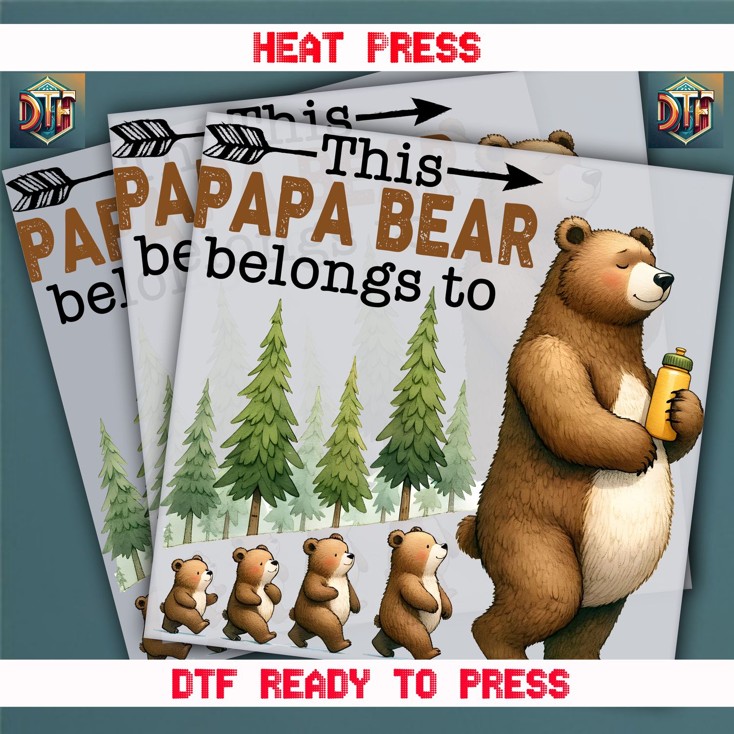 Ready To Press This Papa Bear Belongs to DTF Transfers