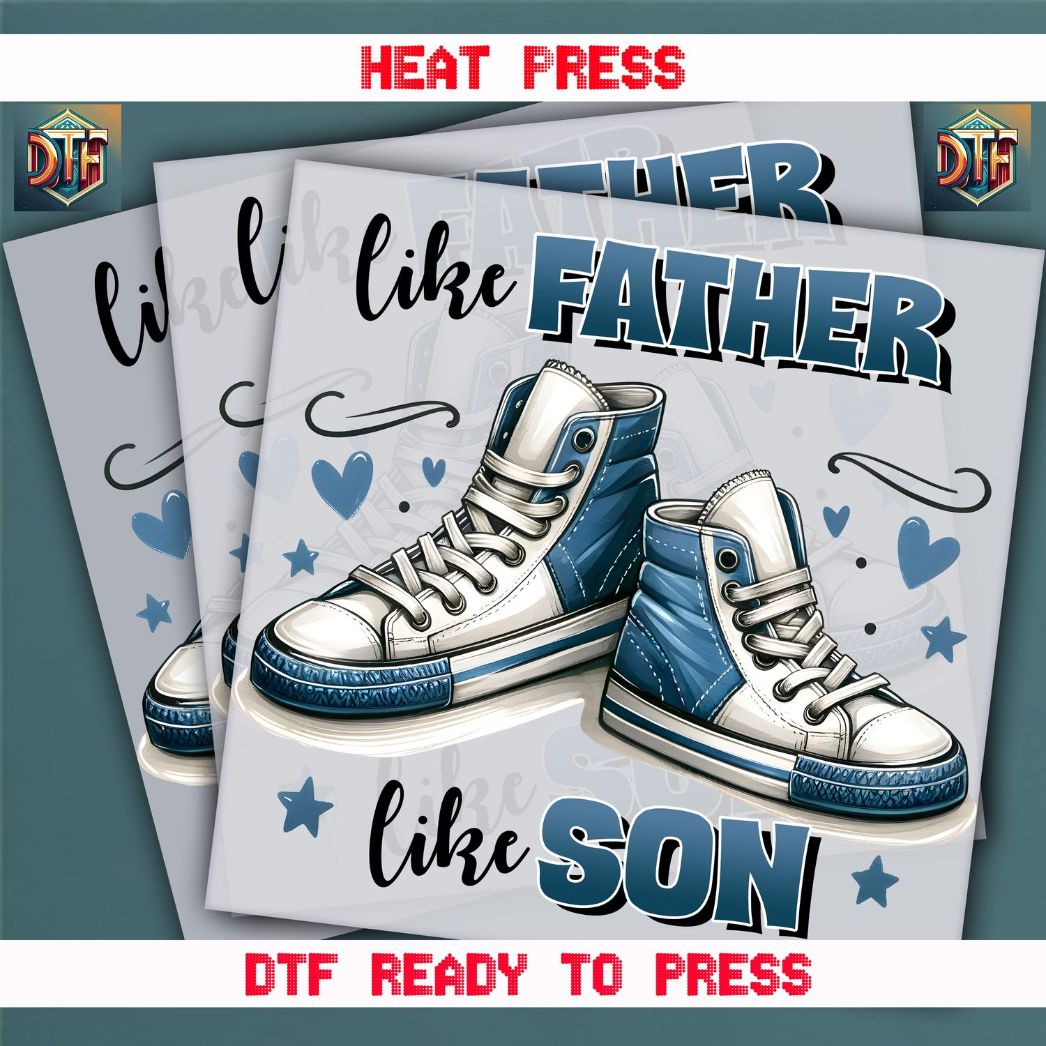 Ready To Press Like Father Like Son DTF Transfers