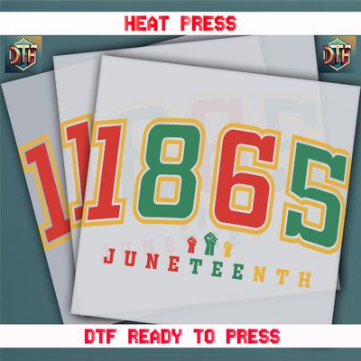 Ready To Press Juneteenth DTF Transfers