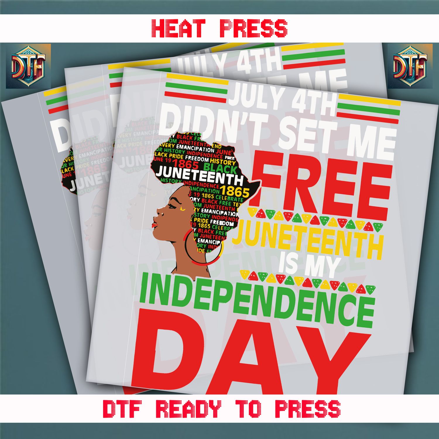 Ready To Press Juneteenth Is My Endependence Day DTF Transfers