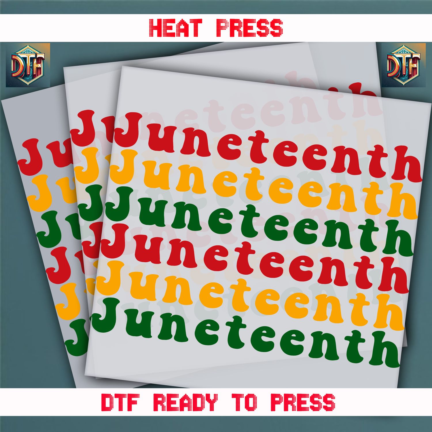 Ready To Press Juneteenth DTF Transfers