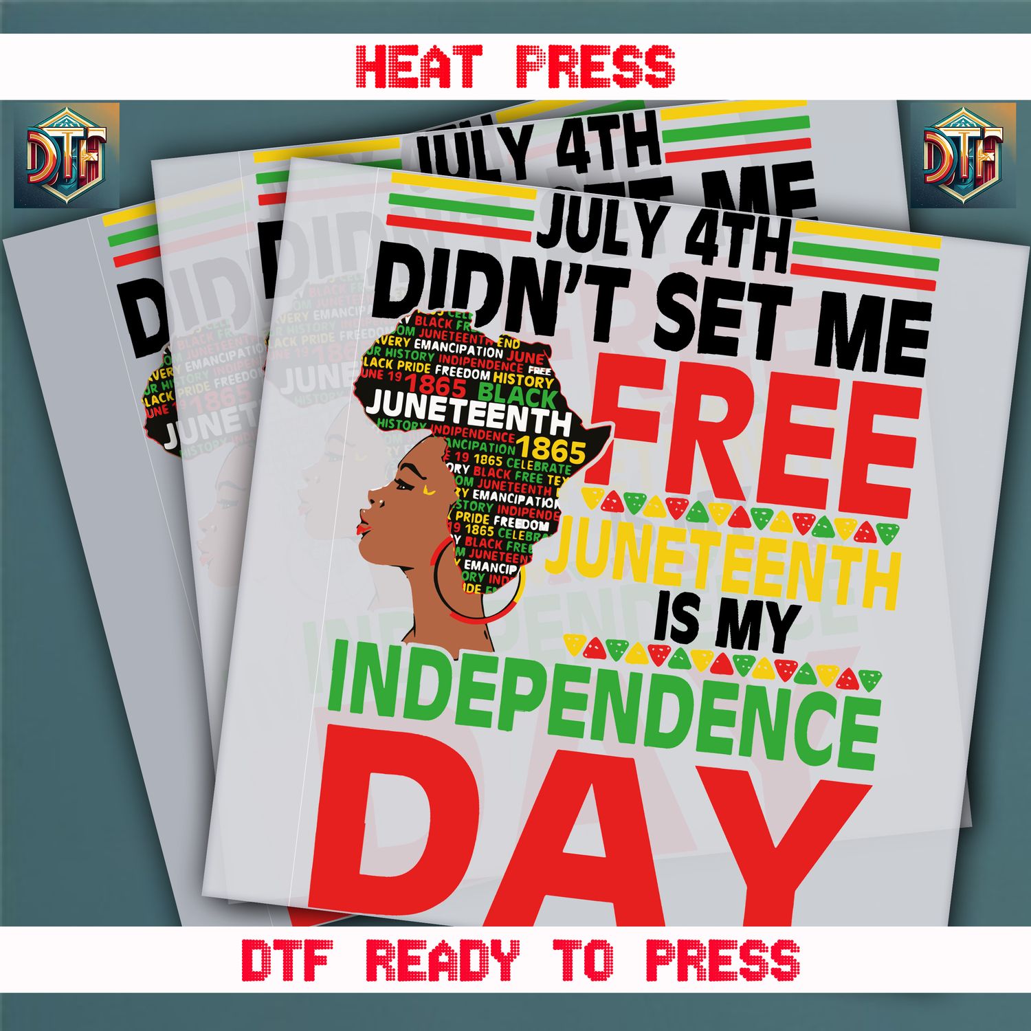 Ready To Press Juneteenth Is My Endependence Day DTF Transfers