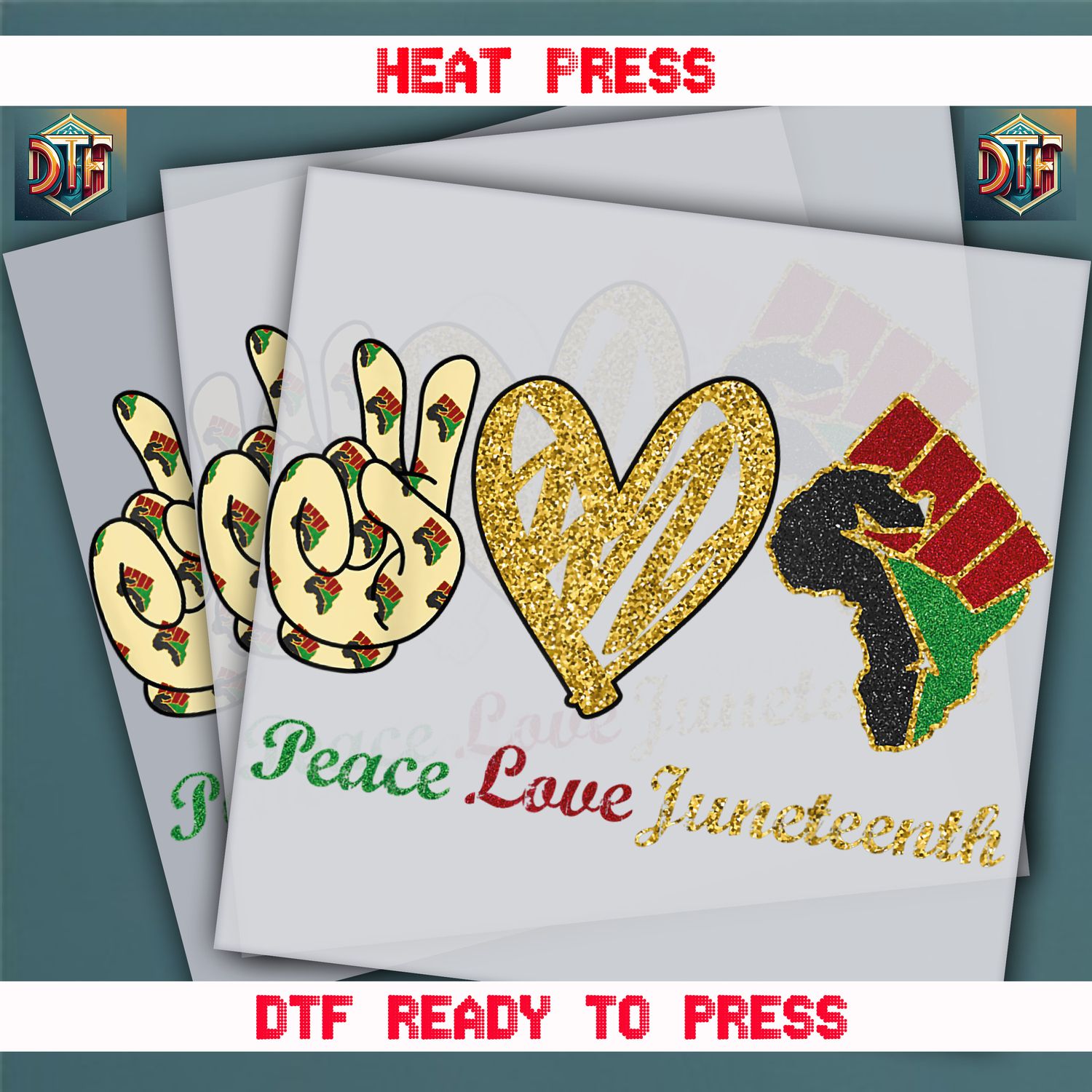 Ready To Press Peace Love Juneteenth DTF Transfers