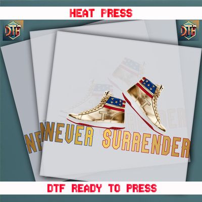 Ready To Press  Never Surrender DTF Transfers