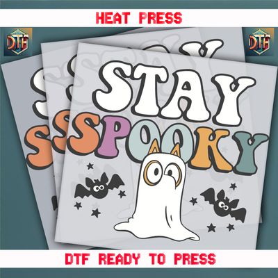 Ready To Press Stay Spooky DTF Transfers