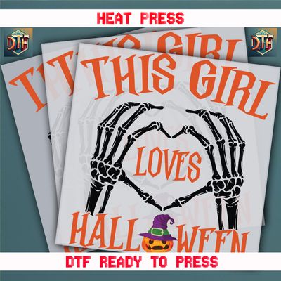 Ready To Press This Girl Loves Halloween DTF Transfers