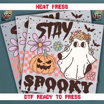 Ready To Press Stay Spooky DTF Transfers