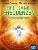 Heilsame Frequenzen: Wie kosmische Schwingungen unser Wohlbefinden fördern