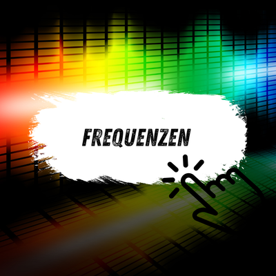 🎼 Frequenzen