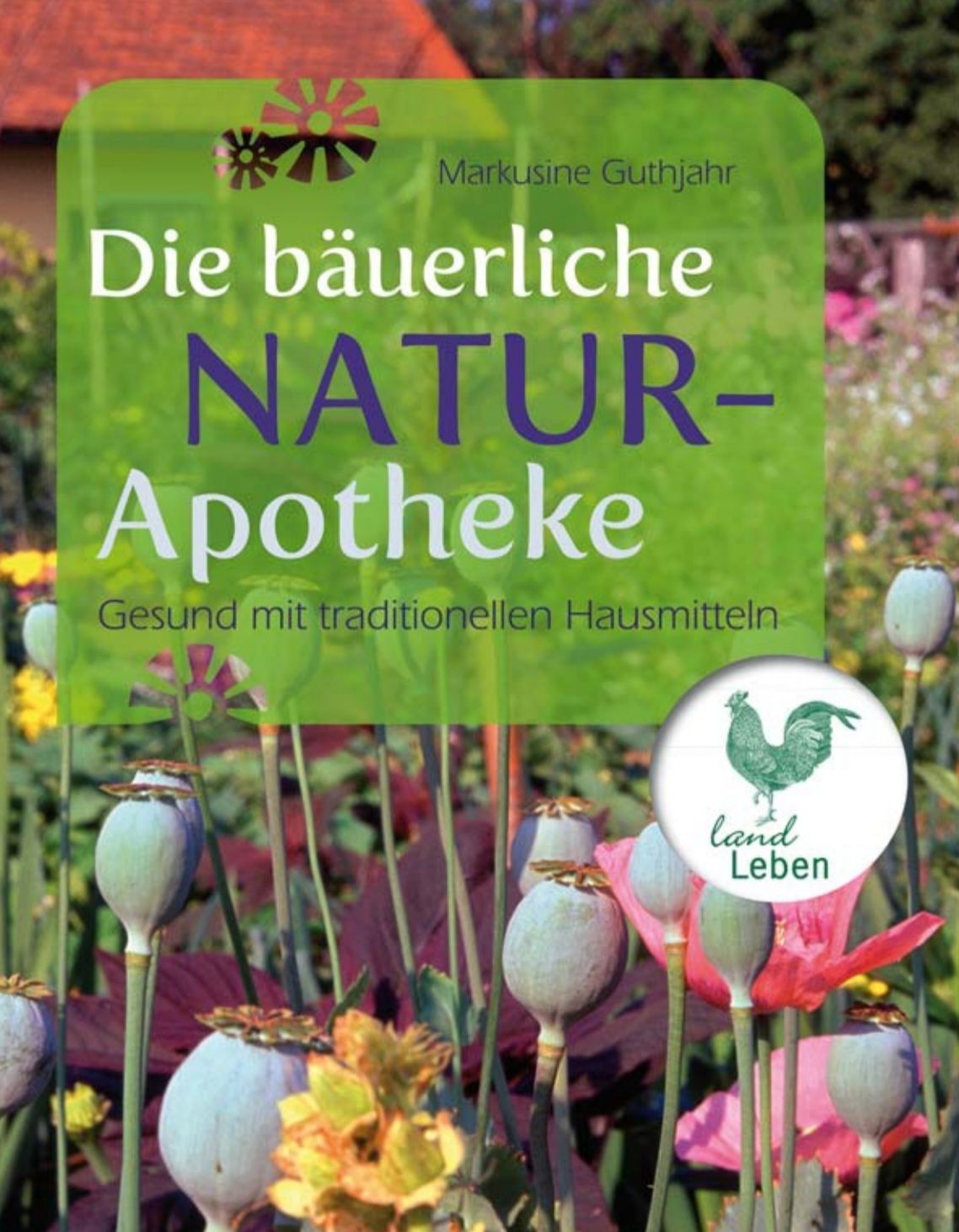 Die bäuerliche Naturapotheke