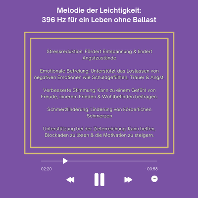 Melodie der Leichtigkeit: 396 Hz für ein Leben ohne Ballast