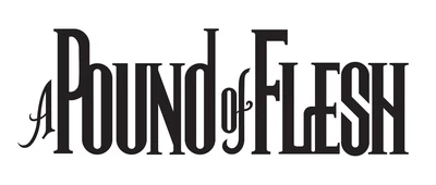 A Pound of Flesh