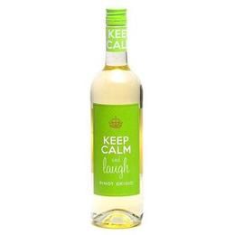 KEEP CALM &amp; LAUGH PINOT GRIGIO