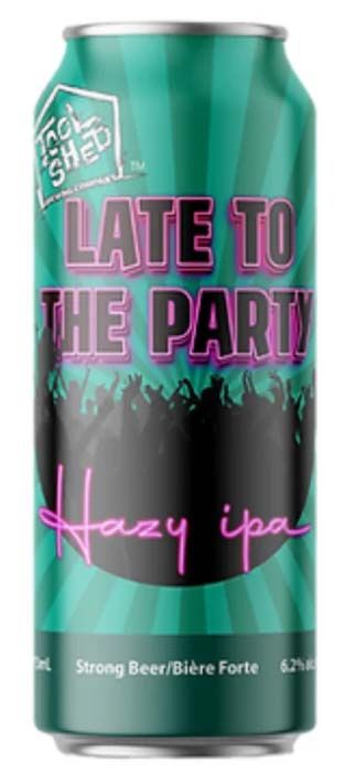 TOOL SHED LATE TO THE PARTY HAZY IPA