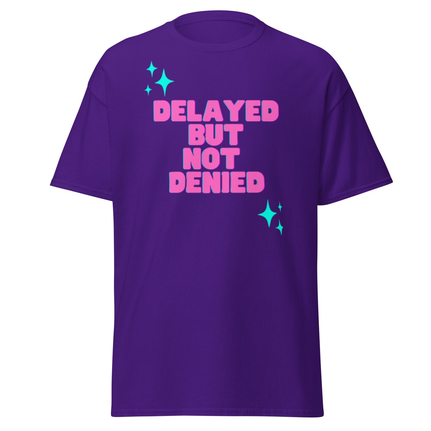 Delayed But Not Denied Unisex Classic Tee