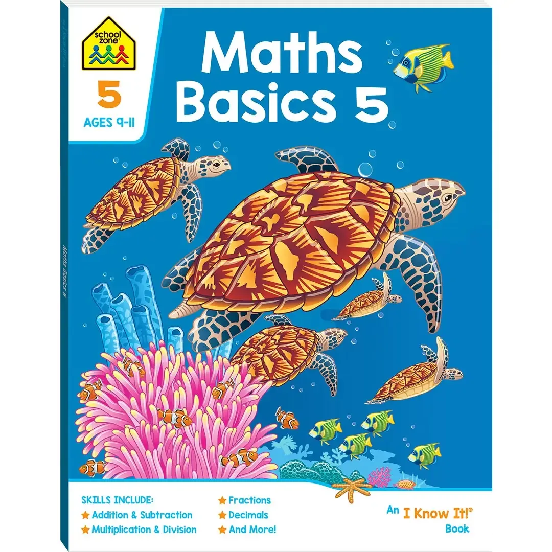 School Zone Maths Basics 5 An I Know It School Zone Maths Basics 5 An I Know It