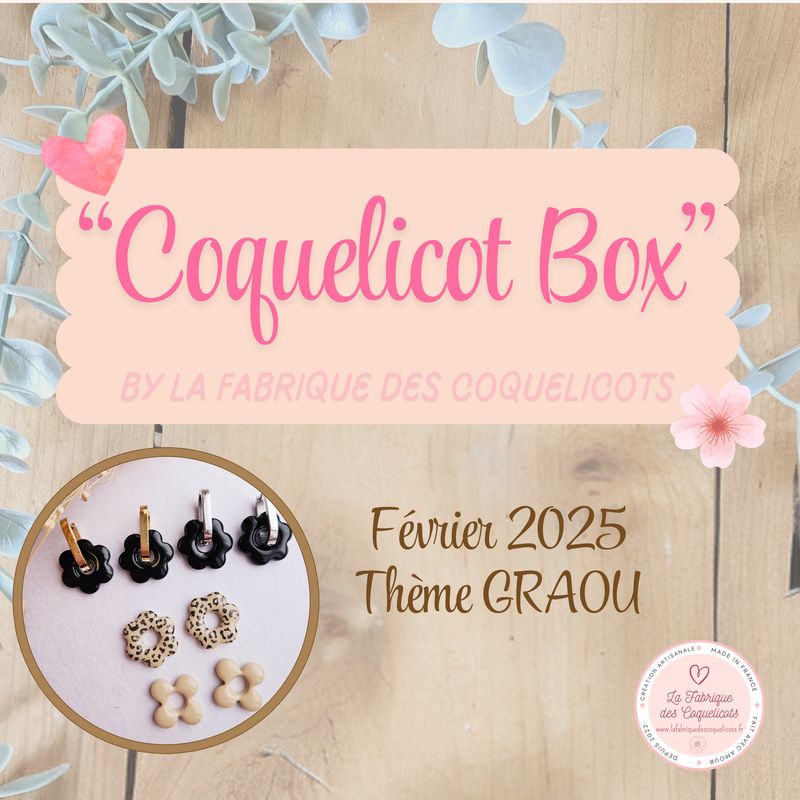 "COQUELICOT BOX" FEVRIER 2025 - GRAOU