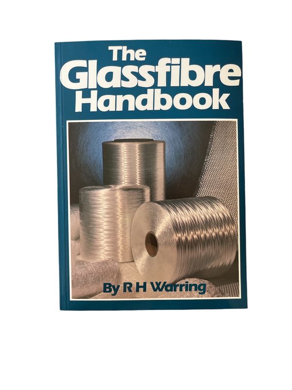 The Glassfibre Handbook - R H Warring