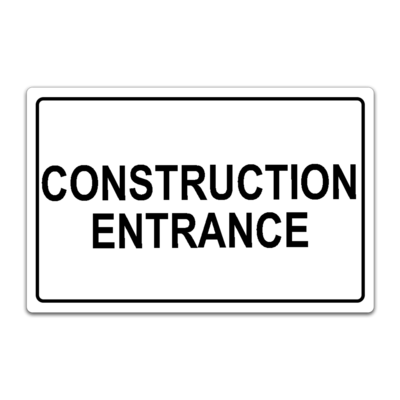 Aluminum &quot;Construction Entrance&quot; Sign