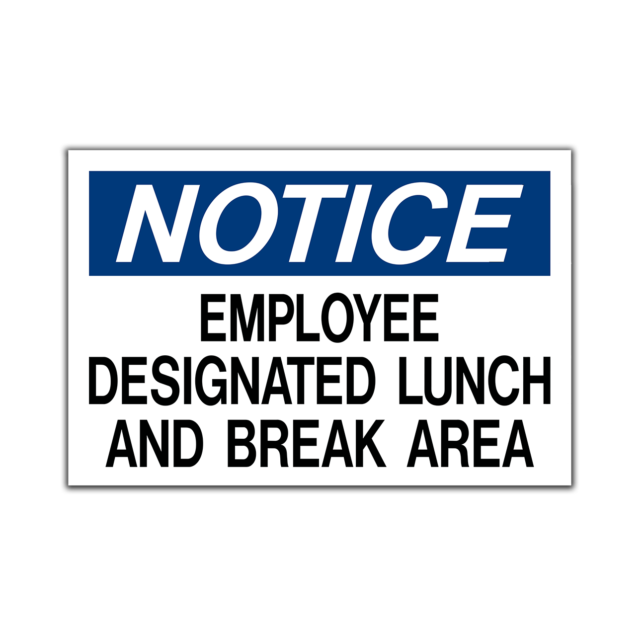 Aluminum &quot;Notice - Employee Designated Area...&quot; Sign