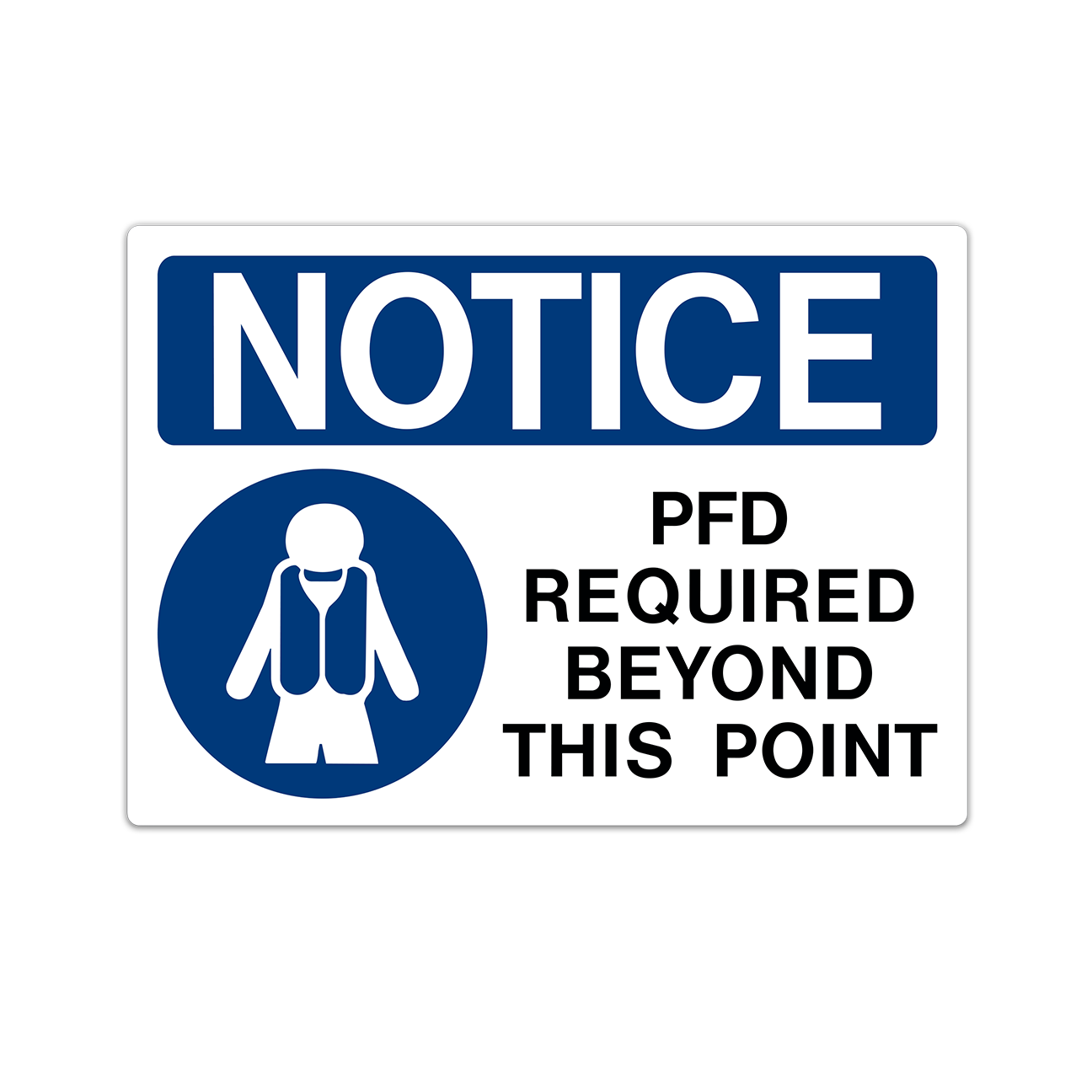 Aluminum &quot;Notice - PFD Required...&quot; Sign