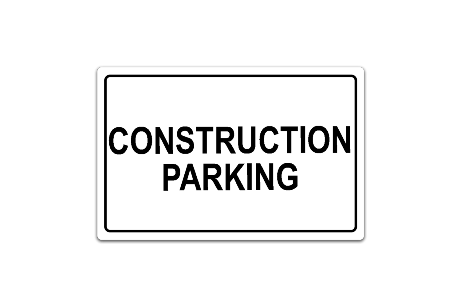 Aluminum &quot;Construction Parking&quot; Sign