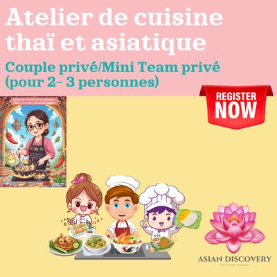 Atelier de cuisine thaï et asiatique Couple Privé/Mini TEAM Privé 2-3 personnes
