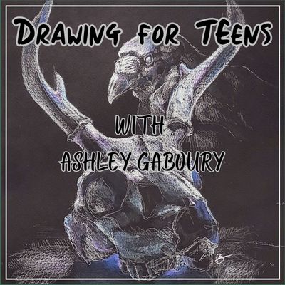 Drawing for Pre-Teens and Teens (monthly)  2025-2026