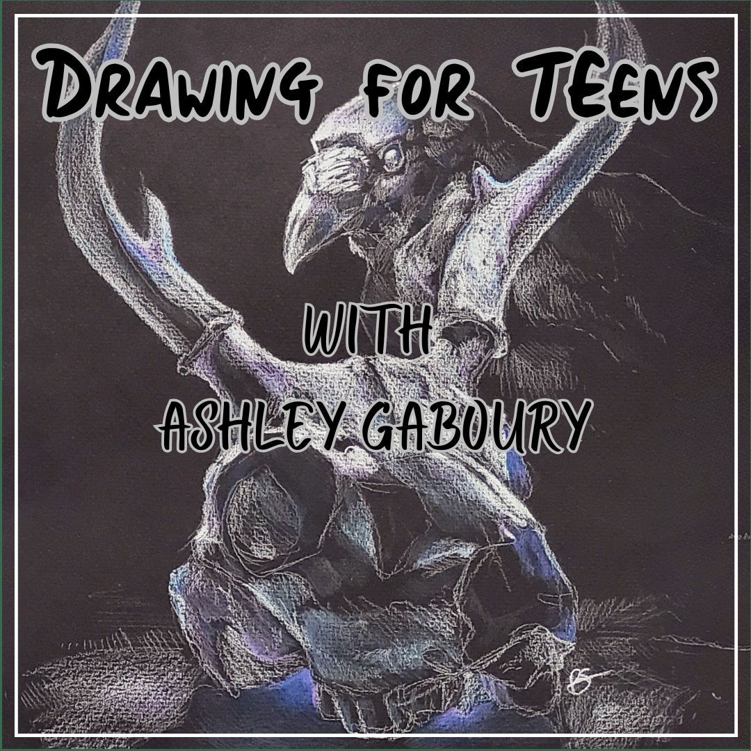 Drawing for Pre-Teens and Teens (monthly)  2025-2026
