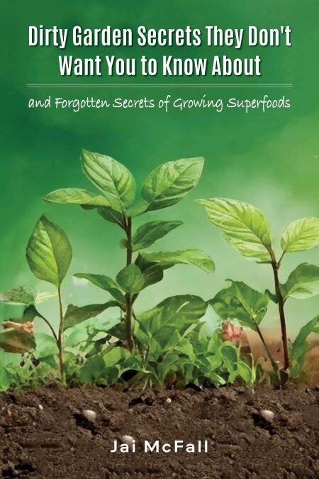 Dirty Garden Secrets They Don&#39;t Want You to Know About - paperback