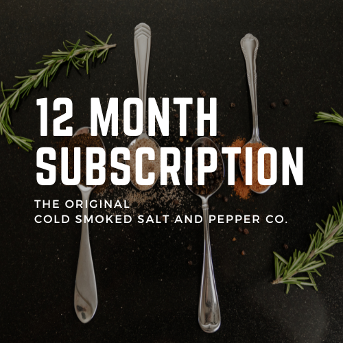 12 Month Subscription to The Original Cold Smoked Salt and Pepper Co.