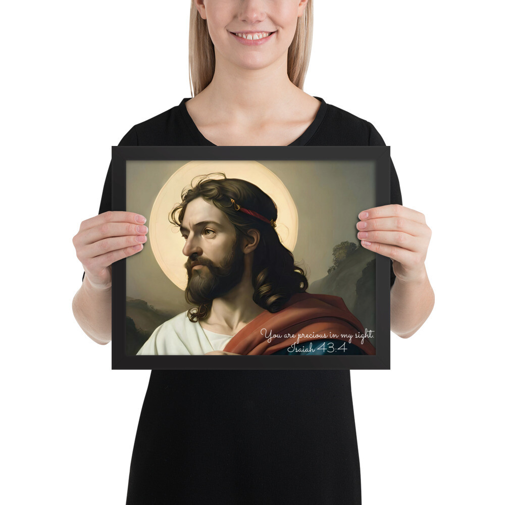 Precious in His Sight: Isaiah 43:4 Poster