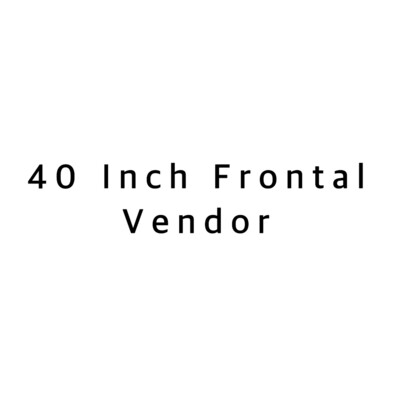 40 Inch Frontal Vendor