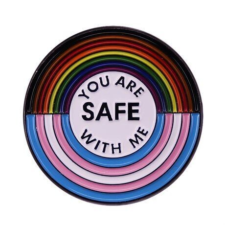 "You are safe with me" metallpin