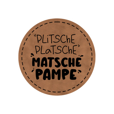 Bügelbild Label Plitsche Platsche Matsche Pampe