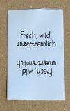 Satinlabel Frech, wild unzertrennlich 3x3cm gefaltet