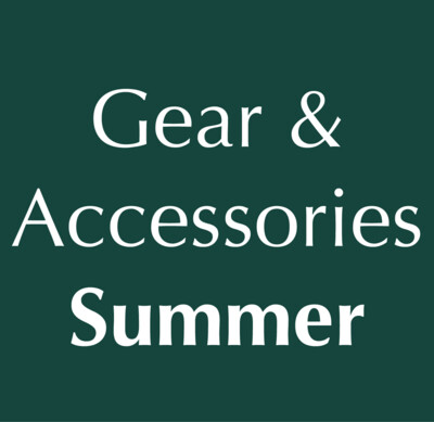 Gear & Accessories - Summer