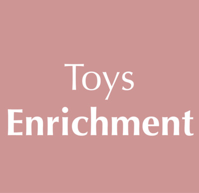 Toys - Enrichment
