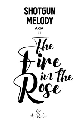 Shotgun Melody: Aria 1.1 - The Fire in the Rose DIGITAL PDF DEMO