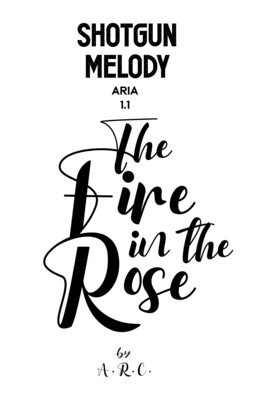 Shotgun Melody: Aria 1.1 - The Fire in the Rose DIGITAL PDF